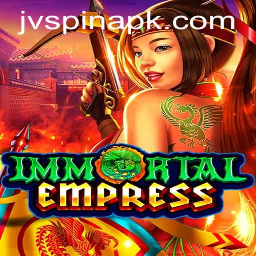 ImmortalEmpress: A Captivating Gaming Experience with JVSpin
